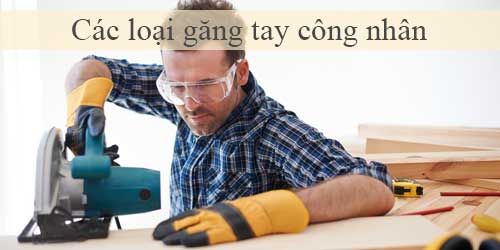 cac loai gang tay cong nhan