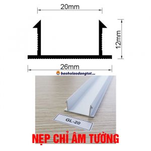 Nẹp chỉ âm tường tạo khe chỉ ron âm tường GL-20